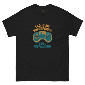 Lag Is My Superpower Tee | Unisex Gamer Shirt